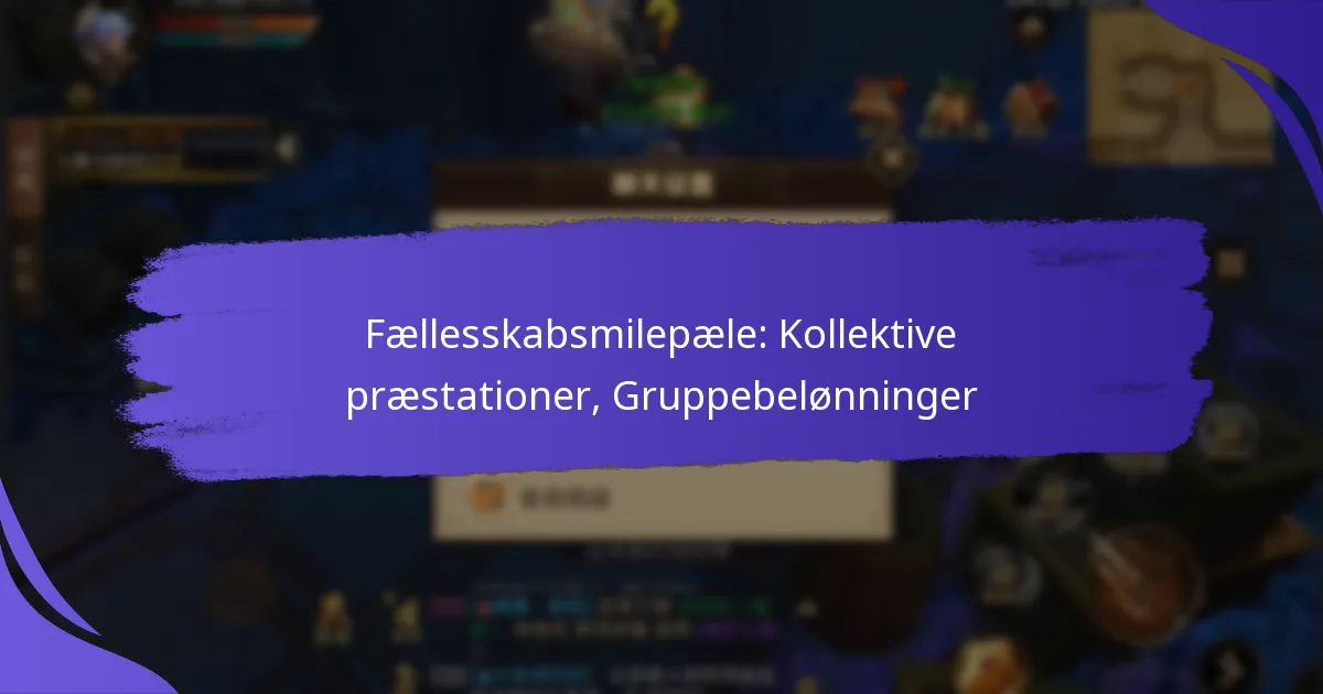 Fællesskabsmilepæle: Kollektive præstationer, Gruppebelønninger