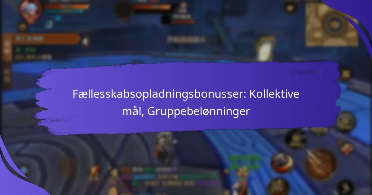 Fællesskabsopladningsbonusser: Kollektive mål, Gruppebelønninger