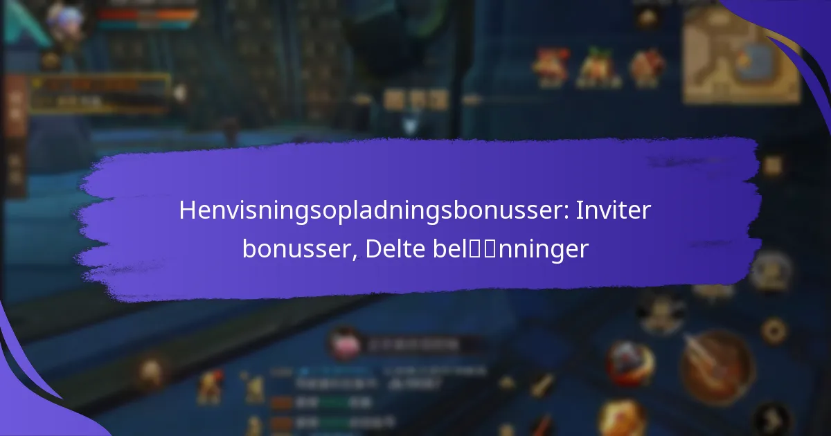 Henvisningsopladningsbonusser: Inviter bonusser, Delte belønninger