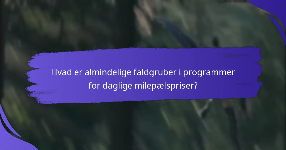 Hvordan fungerer daglige milepælspriser?