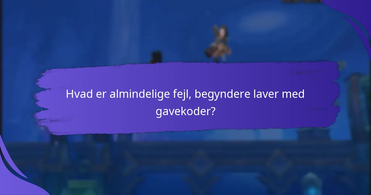 Hvordan kan begyndere effektivt bruge gavekoder?