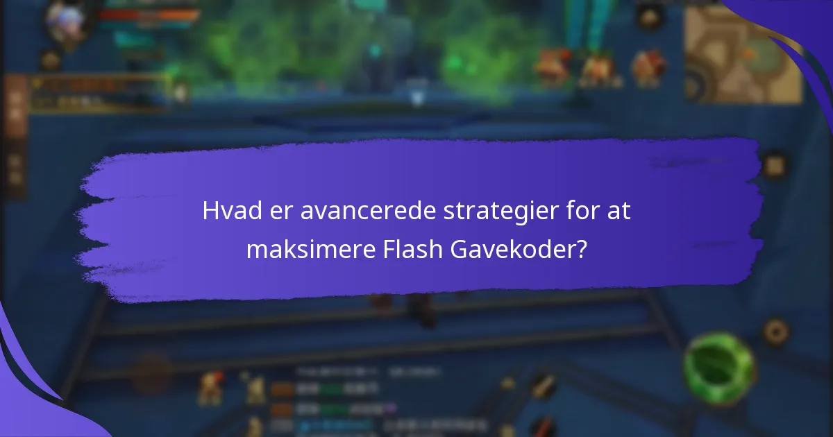 Hvordan kan jeg finde aktuelle Flash Gavekoder?