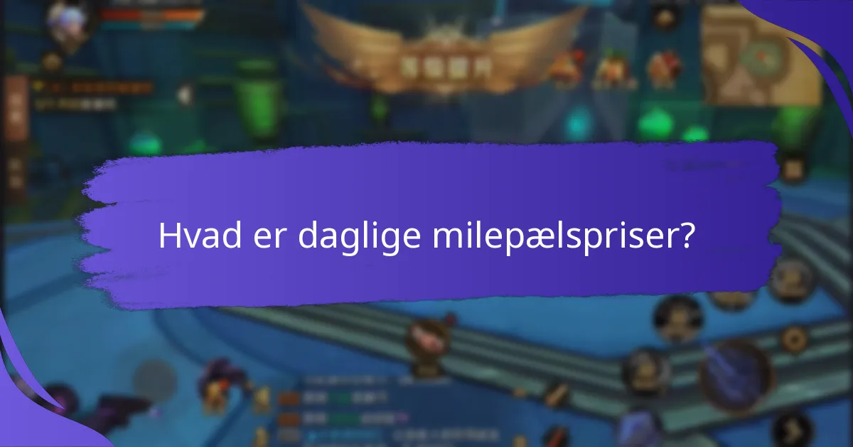 Hvad er fordelene ved daglige milepælspriser?