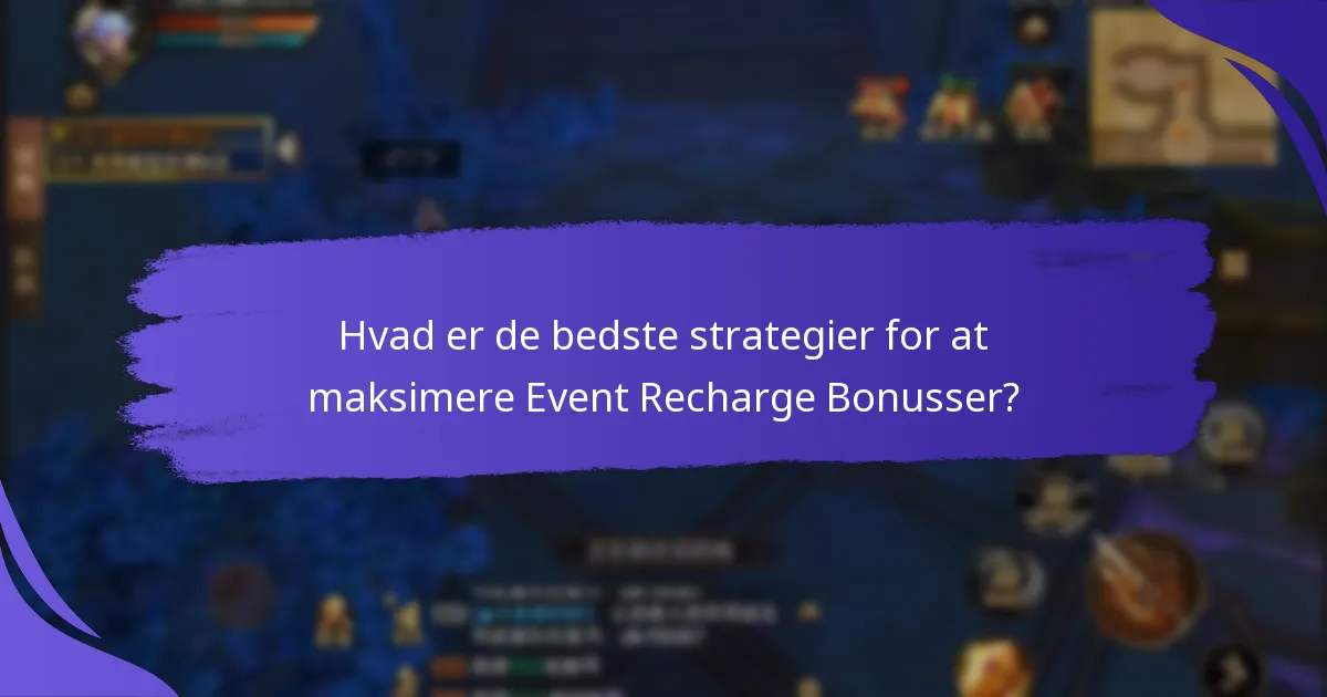 Hvordan kan jeg få adgang til Event Recharge Bonusser?