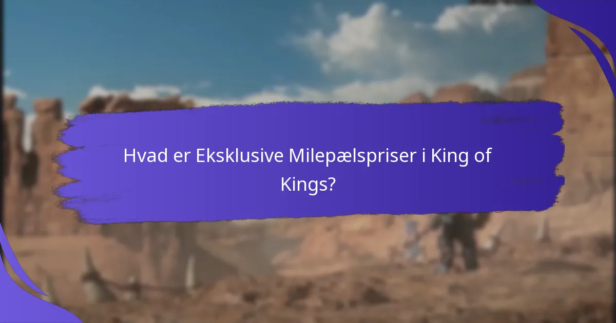 Hvordan kan spillere kvalificere sig til Eksklusive Milepælspriser?