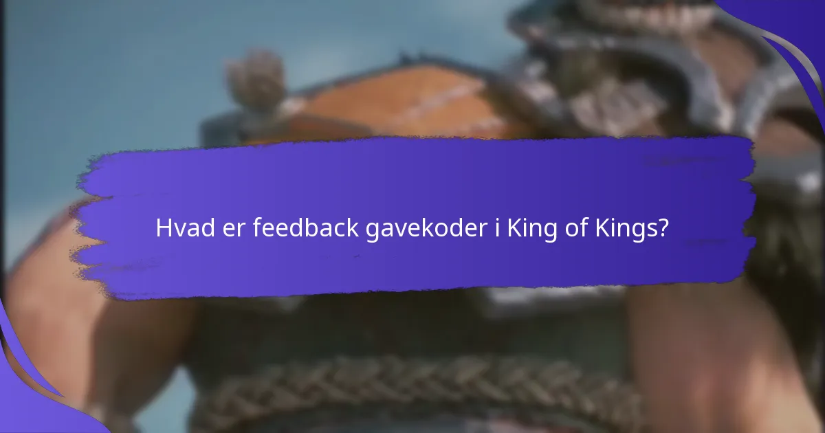 Hvilke belønninger kan spillere forvente fra feedback gavekoder?