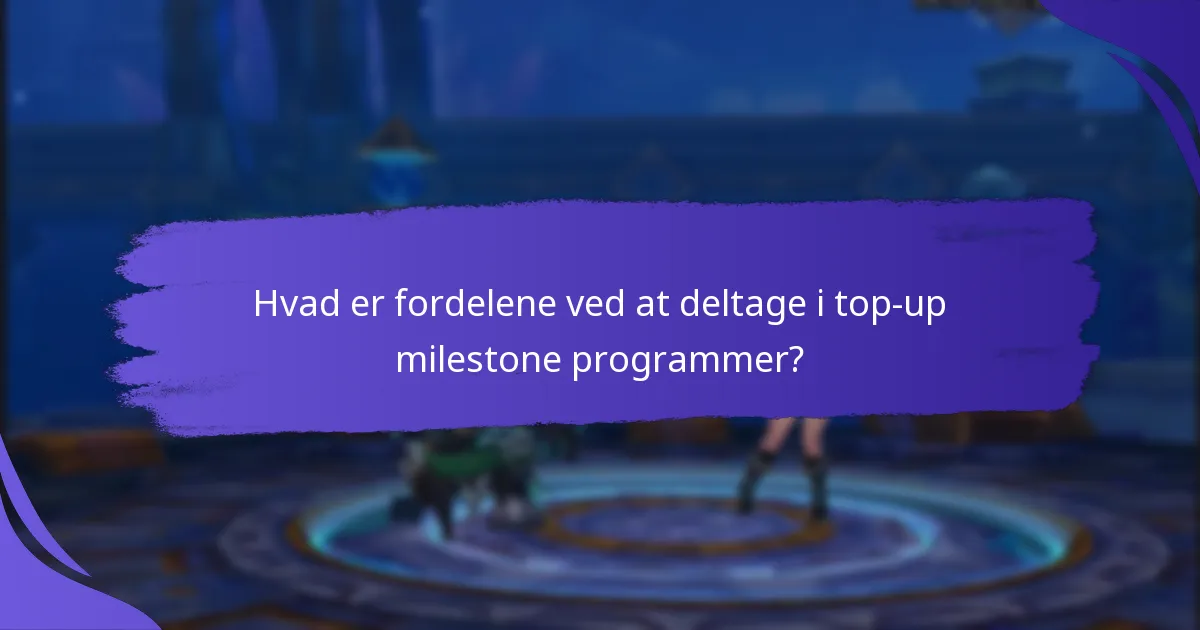Hvilke typer belønninger kan opnås gennem top-up milestones?