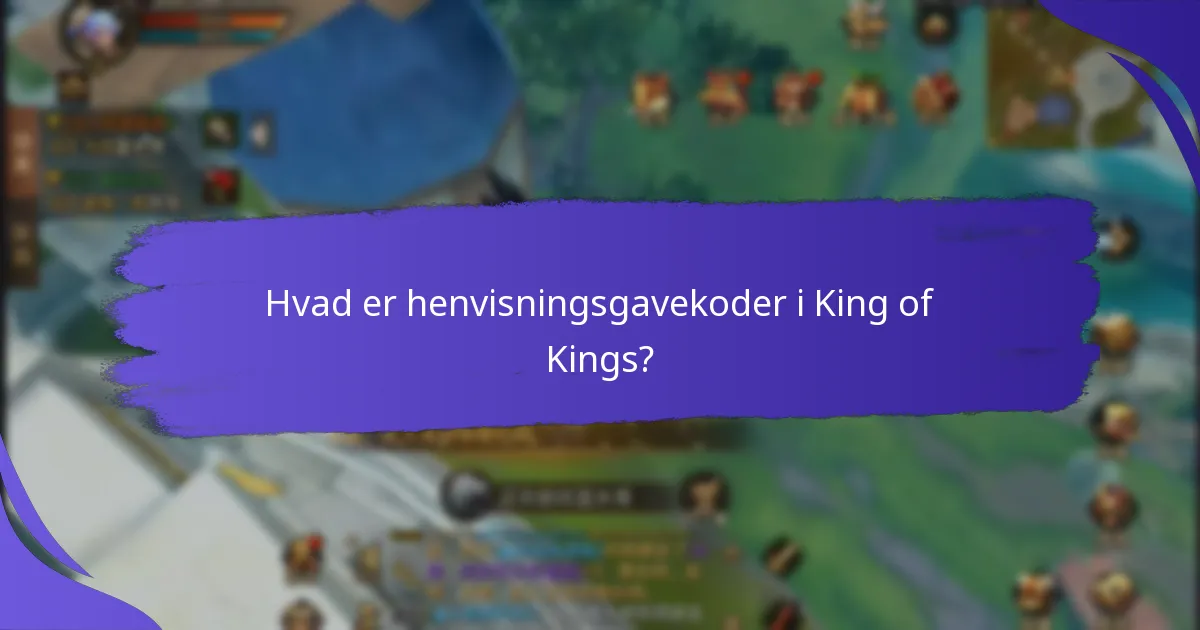 Hvad er begrænsningerne for henvisningsgavekoder i King of Kings?
