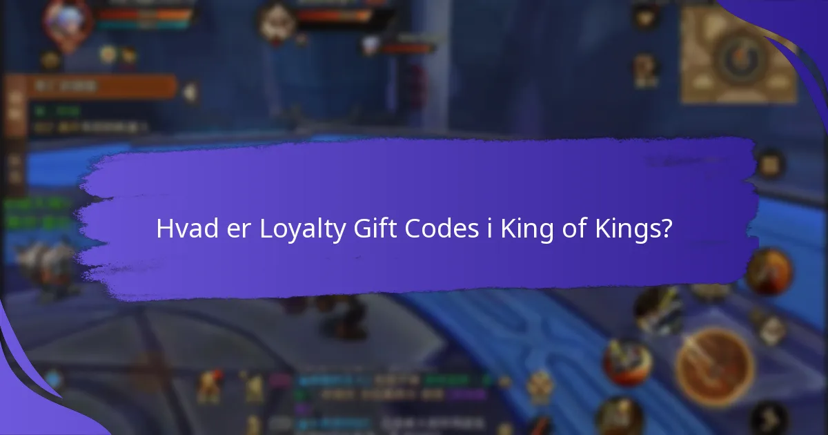 Hvordan kan spillere indløse Loyalty Gift Codes i King of Kings?