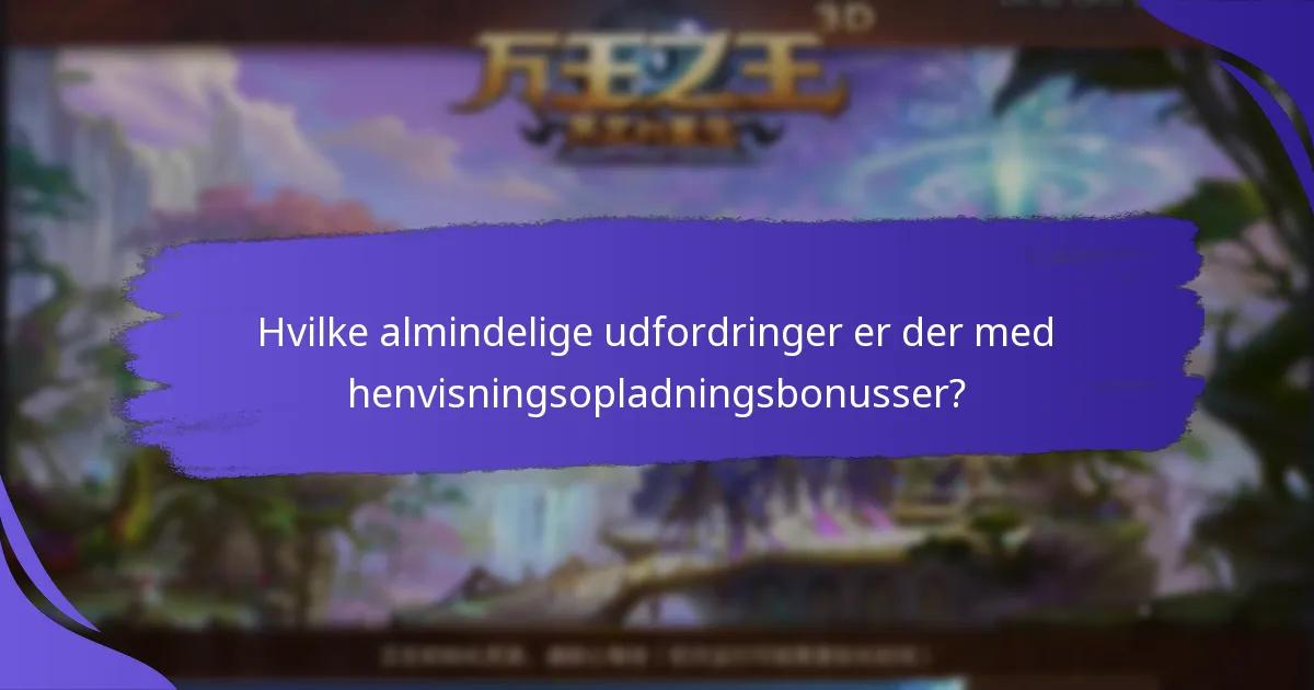 Hvordan kan jeg deltage i henvisningsopladningsbonusprogrammer?