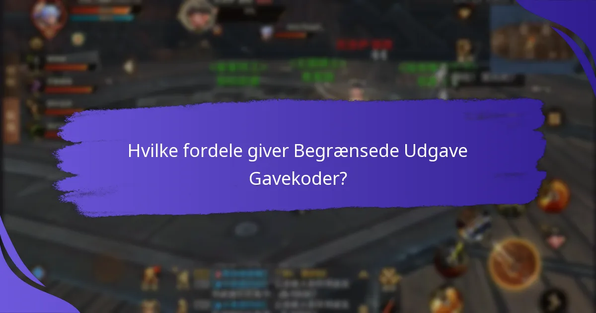 Hvilke begivenheder tilbyder Begrænsede Udgave Gavekoder?