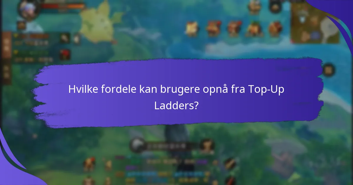 Hvordan kan brugere skridte frem gennem Top-Up Ladder trin?