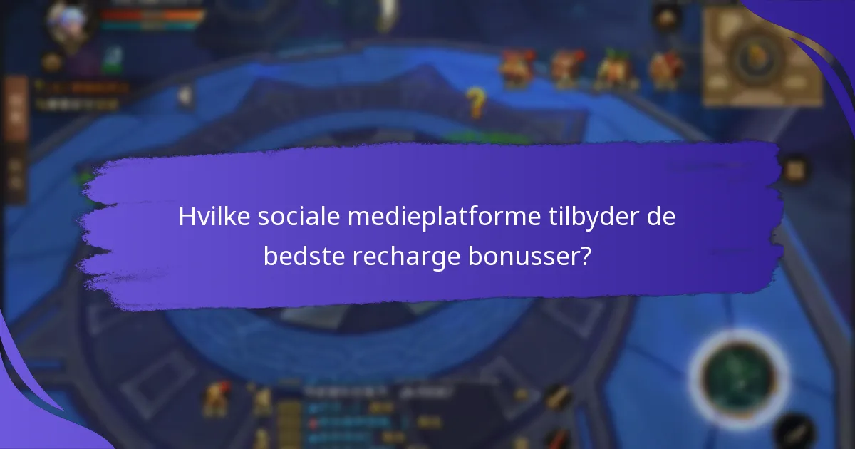 Hvordan maksimerer man social media recharge bonusser?