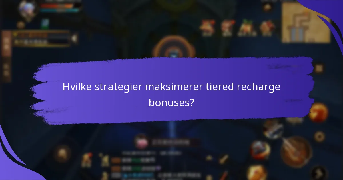 Hvad er fordele og ulemper ved tiered recharge bonuses?