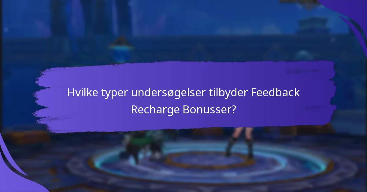 Hvad er de bedste platforme til at optjene Feedback Recharge Bonusser?