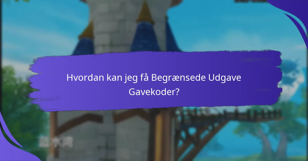 Hvordan sammenlignes Begrænsede Udgave Gavekoder med almindelige genstande?
