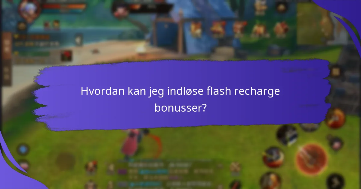 Hvilke risici er forbundet med flash recharge bonusser?